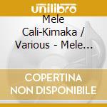 Mele Cali-Kimaka / Various - Mele Cali-Kimaka / Various cd