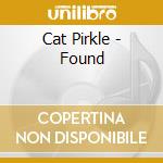Cat Pirkle - Found cd