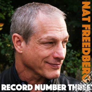 Nat Freedberg - Record Number Three cd musicale