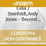 Celia / Steinfeldt,Andy Jones - Beyond The Sea & The Moon cd