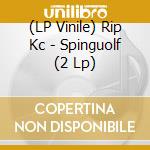 (LP Vinile) Rip Kc - Spinguolf (2 Lp) lp vinile