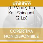 (LP Vinile) Rip Kc - Spinguolf (2 Lp) vinile