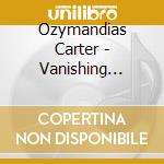 Ozymandias Carter - Vanishing Crowd cd