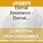 Eternal Resistance - Eternal Resistance cd