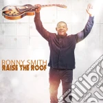 Ronny Smith - Raise The Roof cd