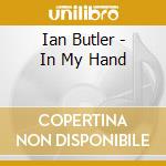Ian Butler - In My Hand cd musicale