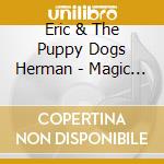 Eric & The Puppy Dogs Herman - Magic Beans cd