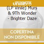 (LP Vinile) Murs & 9Th Wonder - Brighter Daze lp vinile
