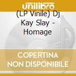 (LP Vinile) Dj Kay Slay - Homage lp vinile