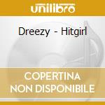 Dreezy - Hitgirl cd