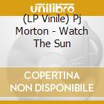 (LP Vinile) Pj Morton - Watch The Sun vinile