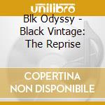 Blk Odyssy - Black Vintage: The Reprise cd