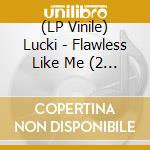 (LP Vinile) Lucki - Flawless Like Me (2 Lp) lp vinile