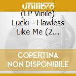 (LP Vinile) Lucki - Flawless Like Me (2 Lp) vinile