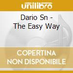 Dario Sn - The Easy Way cd musicale