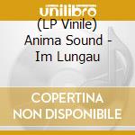 (LP Vinile) Anima Sound - Im Lungau vinile