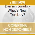 Damien Jurado - What'S New, Tomboy? cd