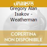 Gregory Alan Isakov - Weatherman cd
