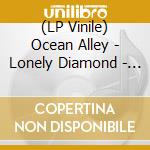 (LP Vinile) Ocean Alley - Lonely Diamond - Transparent Edition (2 Lp) vinile