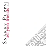 Snarky Puppy - Tell Your Friends - 10 Years Anniversary cd