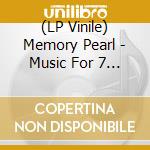 (LP Vinile) Memory Pearl - Music For 7 Paintings vinile