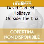 David Garfield - Holidays Outside The Box cd