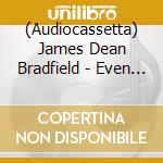 (Audiocassetta) James Dean Bradfield - Even In Exile cd