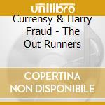 Currensy & Harry Fraud - The Out Runners cd