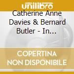 Catherine Anne Davies & Bernard Butler - In Memory Of My Feelings cd
