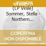 (LP Vinile) Sommer, Stella - Northern Dancer vinile