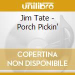 Jim Tate - Porch Pickin' cd