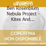 Ben Rosenblum Nebula Project - Kites And Strings cd