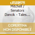 Mitchell / Senators Dancik - Tales Of The Urban Surfer cd