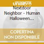 Nextdoor Neighbor - Human Halloween Costume cd