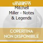Mitchell Miller - Notes & Legends cd