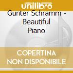 Gunter Schramm - Beautiful Piano cd musicale