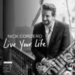 Nick Cordero - Live Your Life - Live At Feinstein'S / 54 Below cd