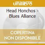 Head Honchos - Blues Alliance cd