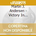 Martin J. Andersen - Victory In Motion cd musicale