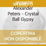 Alexander Peters - Crystal Ball Gypsy cd