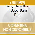 Baby Bam Boo - Baby Bam Boo cd