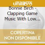 Bonnie Birch - Clapping Game Music With Low Bass For The Deaf cd