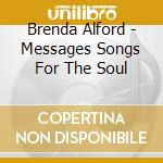 Brenda Alford - Messages Songs For The Soul cd musicale