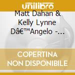 Matt Dahan & Kelly Lynne Dâ€™Angelo - Starry (Original Concept Recording) (Deluxe Ed.) cd