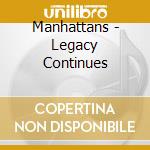 Manhattans - Legacy Continues cd