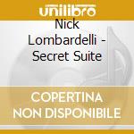 Nick Lombardelli - Secret Suite cd