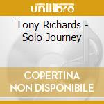 Tony Richards - Solo Journey cd