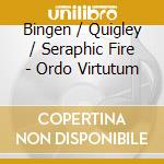 Bingen / Quigley / Seraphic Fire - Ordo Virtutum cd