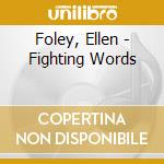 Foley, Ellen - Fighting Words