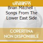 Brian Mitchell - Songs From The Lower East Side cd